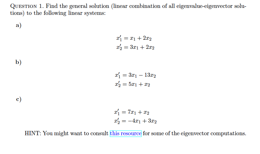 Solved Find The General Solution Linear Combination Of All Chegg