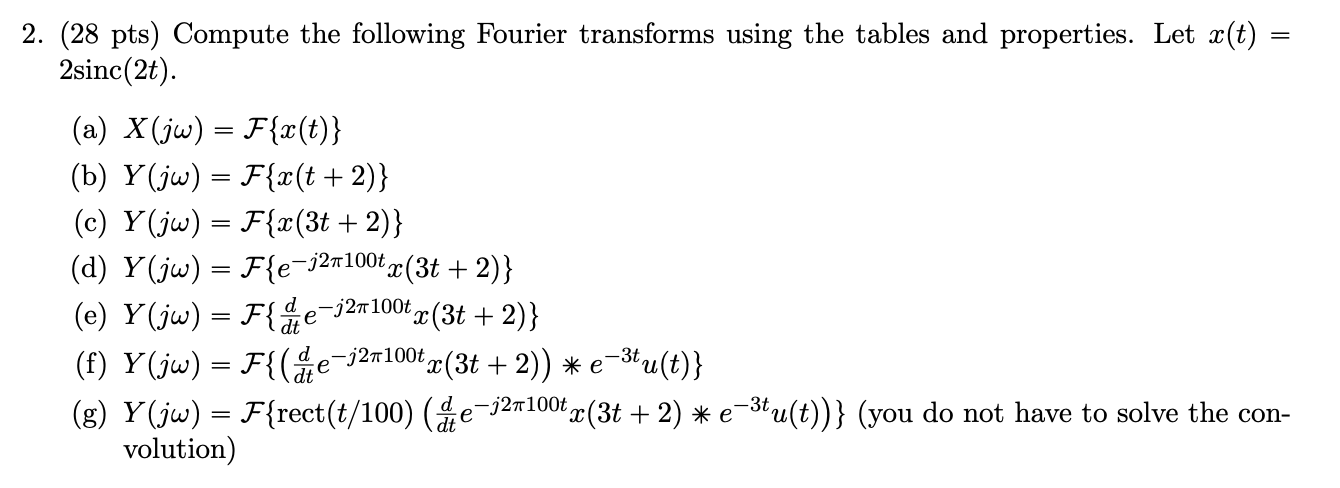 Solved 2. ( 28pts) Compute the following Fourier transforms | Chegg.com