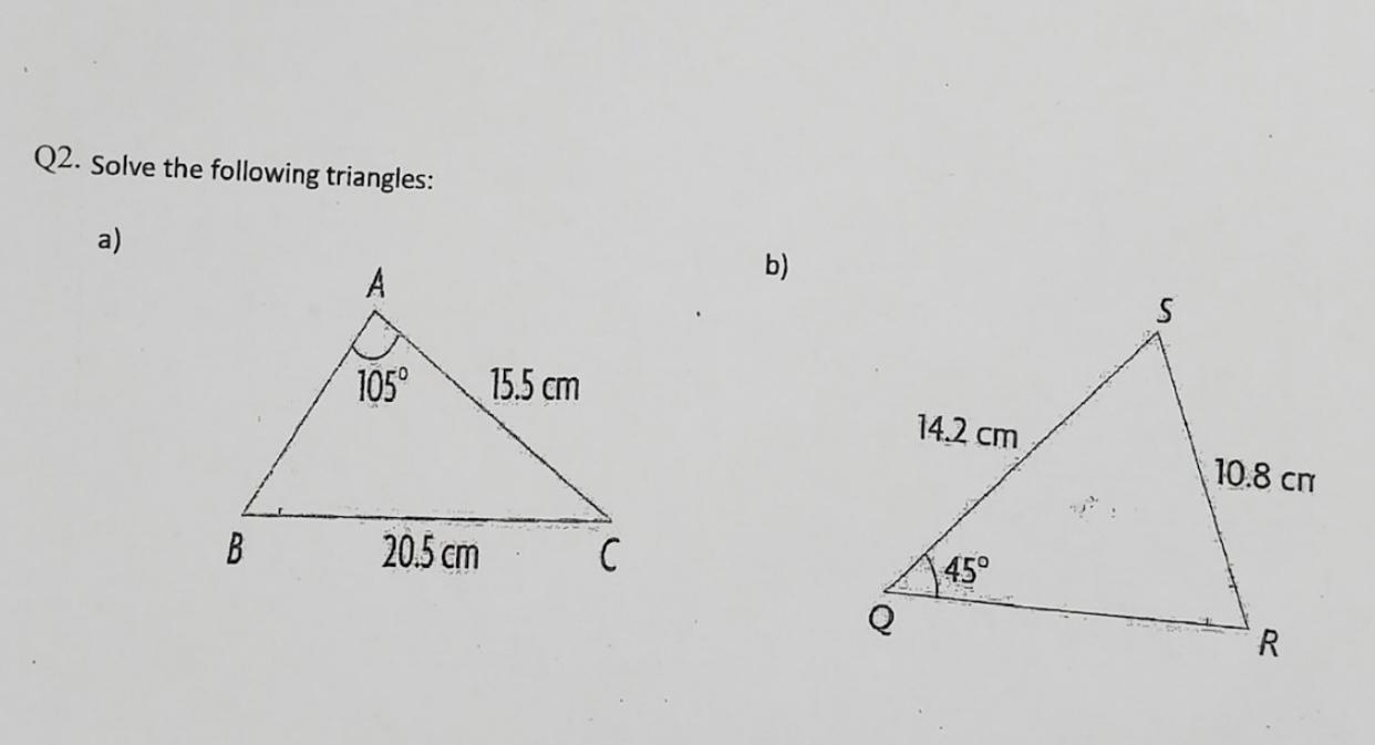 Solved Q2. Solve the following triangles: a) b) | Chegg.com
