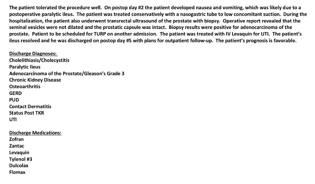 The patient tolerated the procedure well. On postop day #2 the patient developed nausea and vomiting, which was likely due to