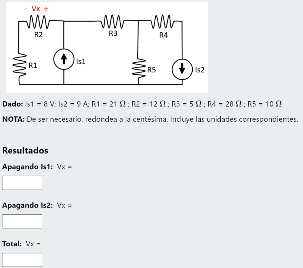 VX + mu mm R2 R3 R4 Is1 R1 m R5 1s2 Dado: 151 = 8 V; Is2 = 9 A; R1 = 21 22 ; R2 = 12 12 ; R3 = 5 12; R4 = 28 12 ; R5 = 10 12