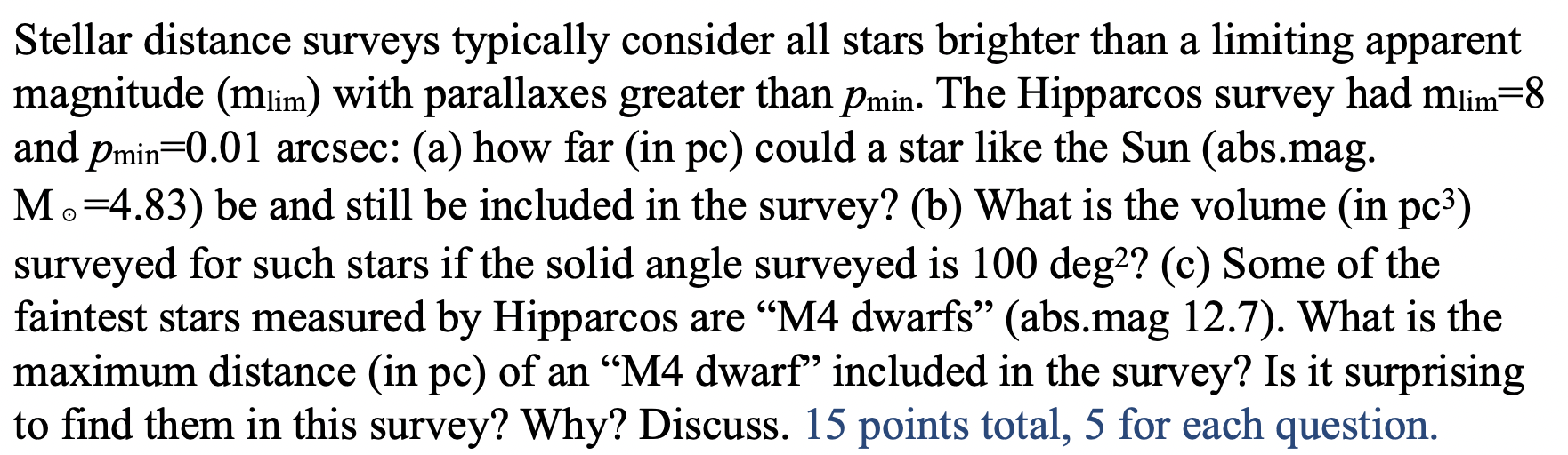 Solved Stellar distance surveys typically consider all stars | Chegg.com