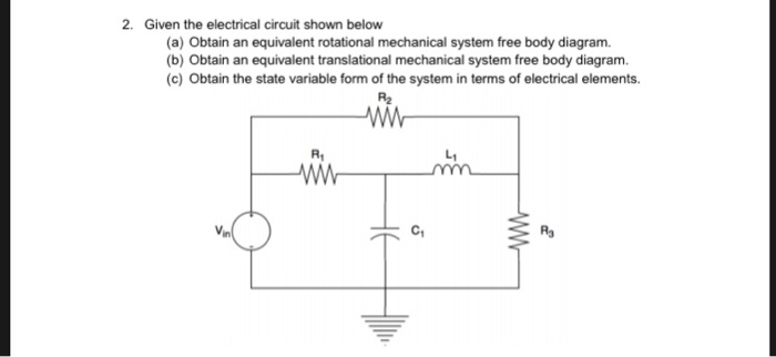 Solved 2. Given the electrical circuit shown below (a) | Chegg.com