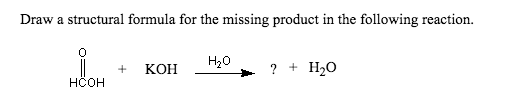 Solved Draw a structural formula for the missing product in | Chegg.com