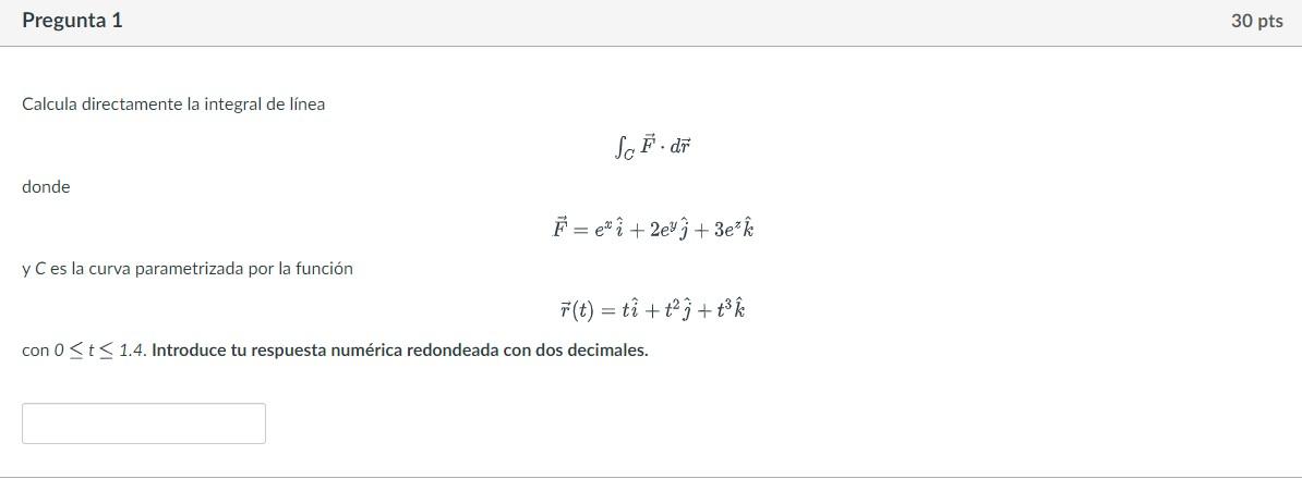 Calcula directamente la integral de línea \[ \int_{C} \vec{F} \cdot d \vec{r} \] donde \[ \vec{F}=e^{x} \hat{i}+2 e^{y} \hat{