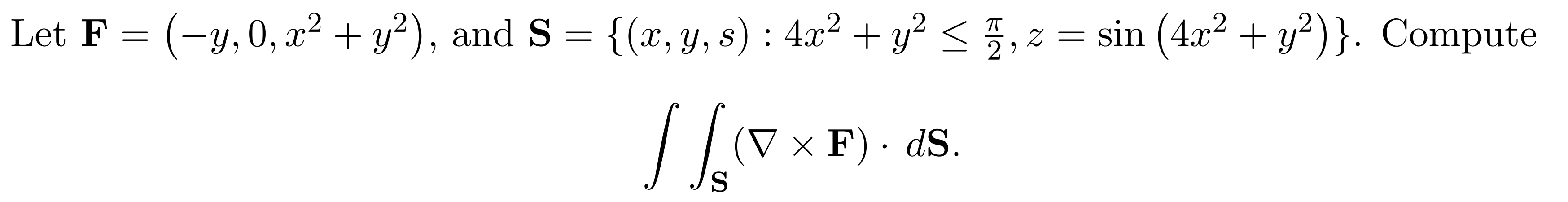 Let \( \mathbf{F}=\left(-y, 0, x^{2}+y^{2}\right) \), and \( \mathbf{S}=\left\{(x, y, s): 4 x^{2}+y^{2} \leq \frac{\pi}{2}, z