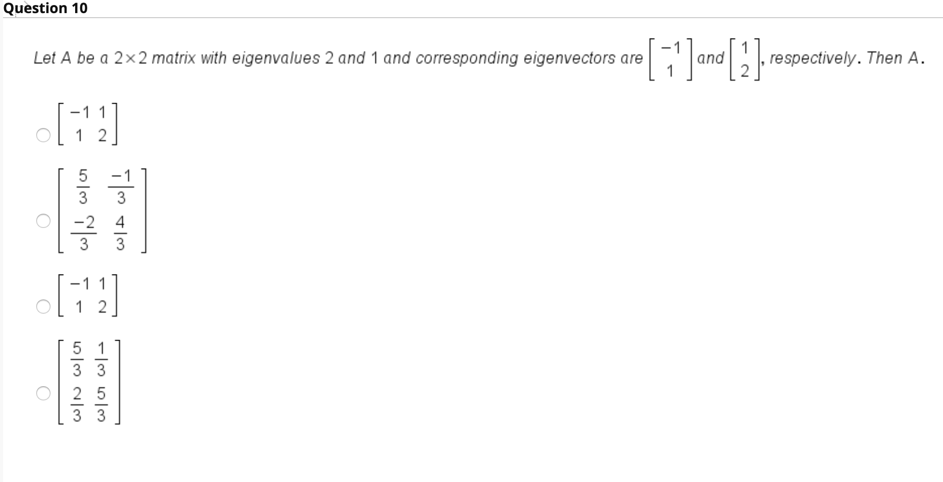 Solved Question 10 Let A be a 2x2 matrix with eigenvalues 2 | Chegg.com