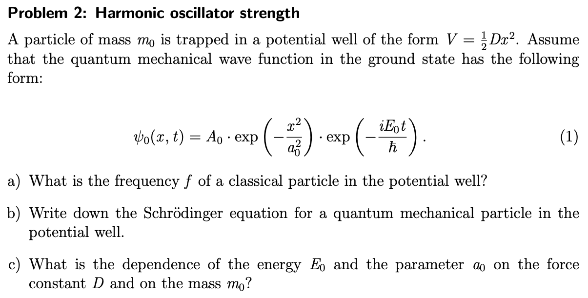 Solved Problem 2 Harmonic oscillator strength A particle of