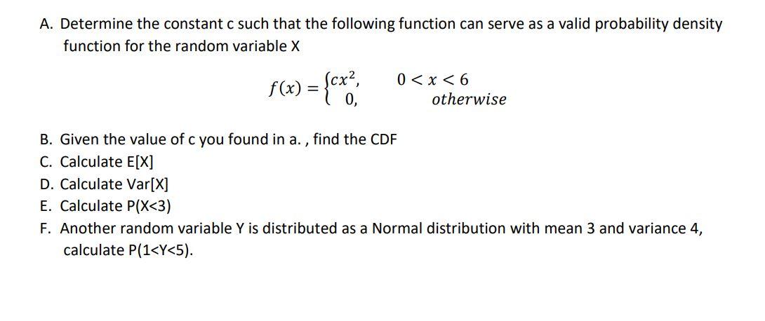 Solved A. Determine the constant c such that the following Chegg