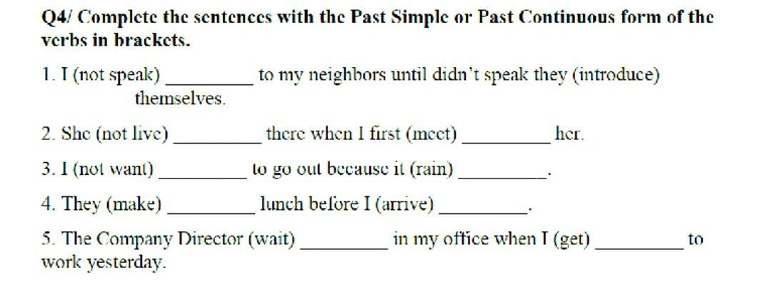 Q4/ Complete the sentences with the Past Simple or | Chegg.com