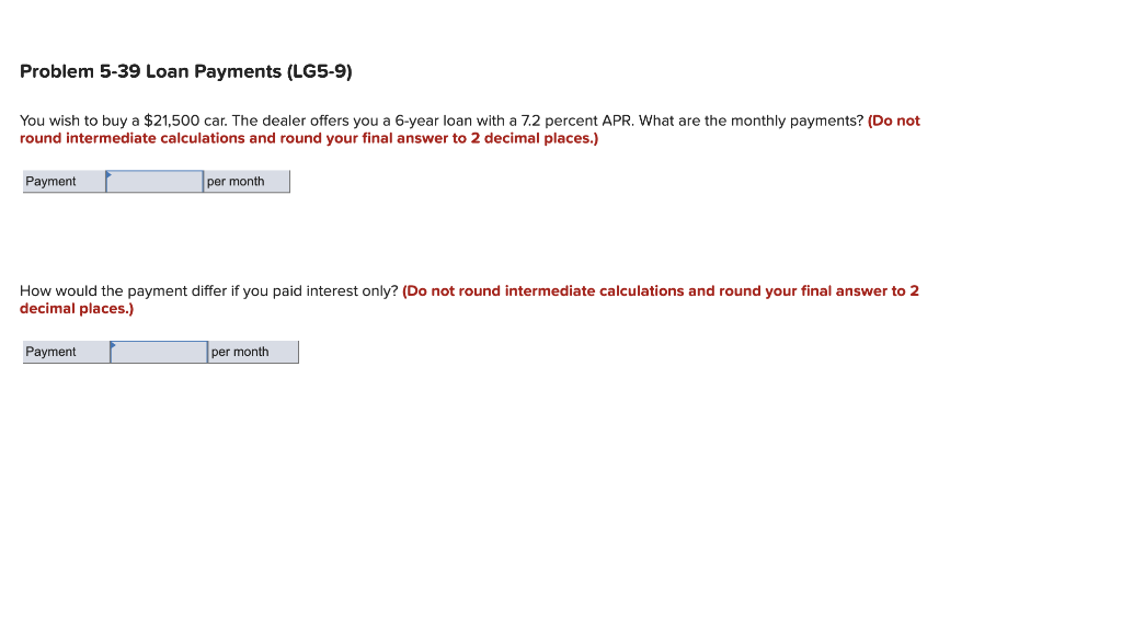 Solved Problem 5 39 Loan Payments LG5 9 You Wish To Buy A Chegg Com