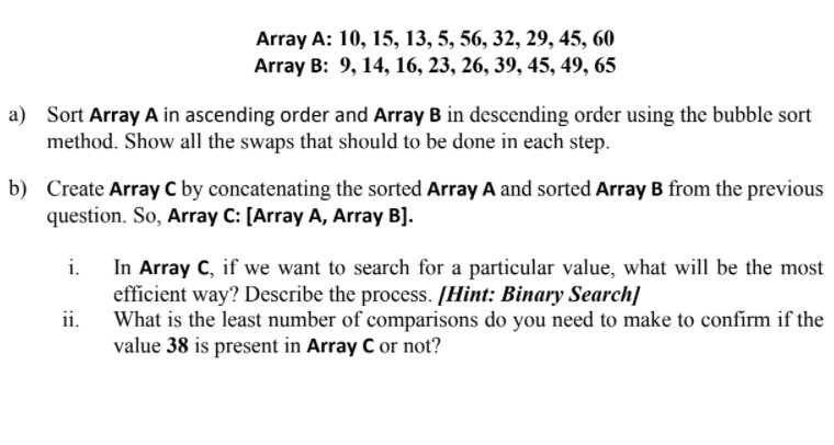 Solved Array A: 10, 15, 13, 5, 56, 32, 29, 45, 60 Array B: | Chegg.com