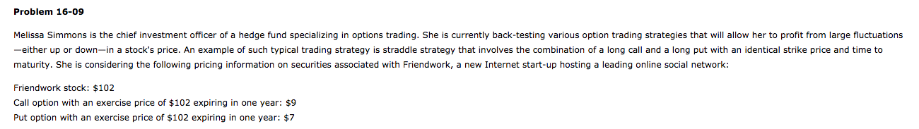 Problem 16-09 melissa simmons is the chief investment officer of a hedge fund specializing in options trading. she is current