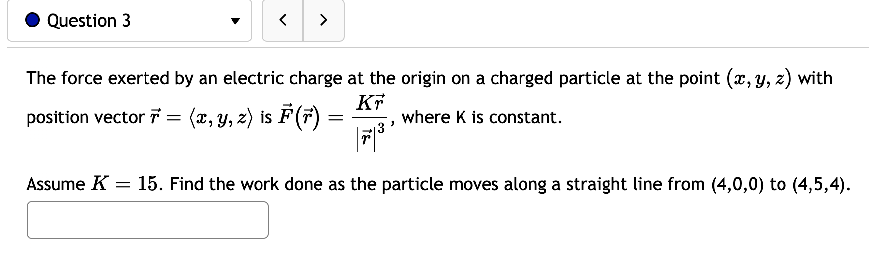 Solved The force exerted by an electric charge at the origin | Chegg.com