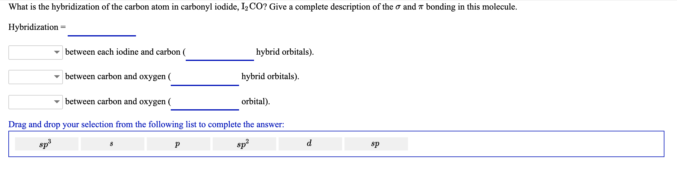 Solved What is the hybridization of the carbon atom in | Chegg.com
