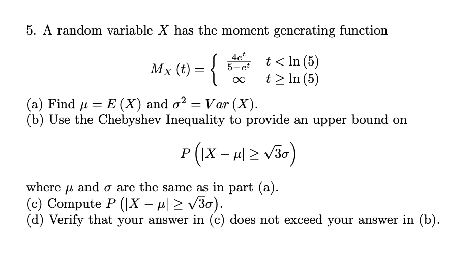 Solved 5 A Random Variable X Has The Moment Generating F Chegg Com