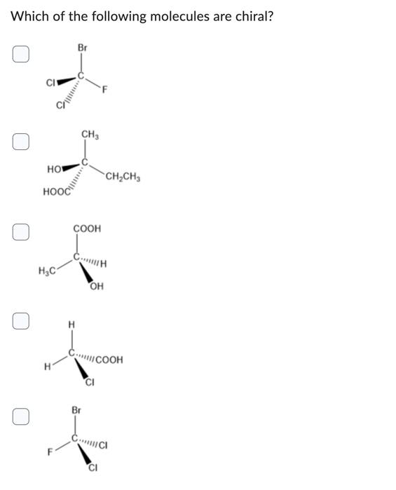 Solved Which Of The Following Molecules Are Chiral? | Chegg.com