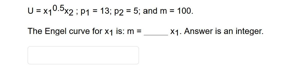 solved-u-x10-5x2-p1-the-engel-curve-for-x-is-m-13-chegg