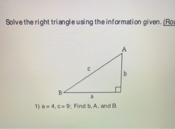 Solved Solve the right triangle using the information given. | Chegg.com
