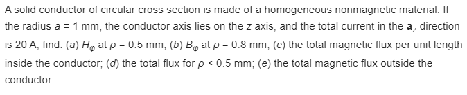 Solved A solid conductor of circular cross section is made | Chegg.com