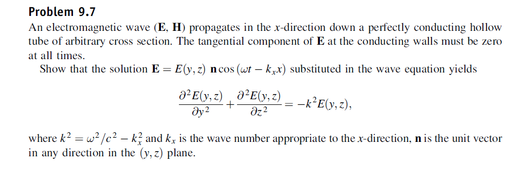 Solved Problem 9.7 An electromagnetic wave (E, H) propagates | Chegg.com