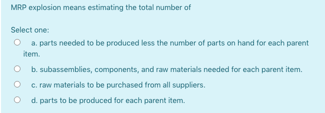 Solved MRP explosion means estimating the total number of | Chegg.com