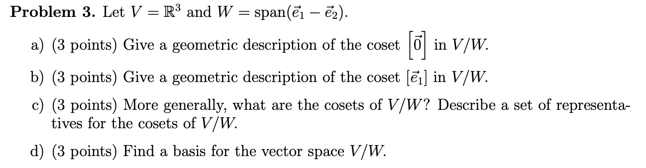 Solved Problem 3 Let V R3 And W Span Ei Em A 3 Chegg Com