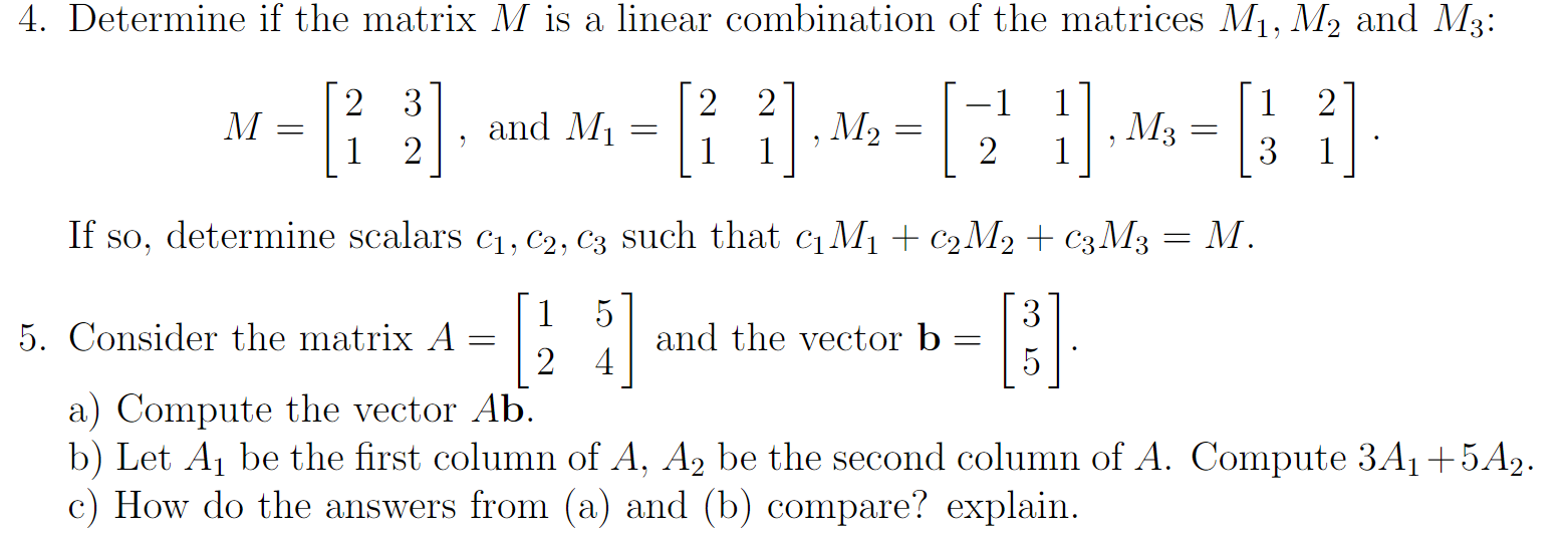 Solved 4. Determine If The Matrix M Is A Linear Combination 