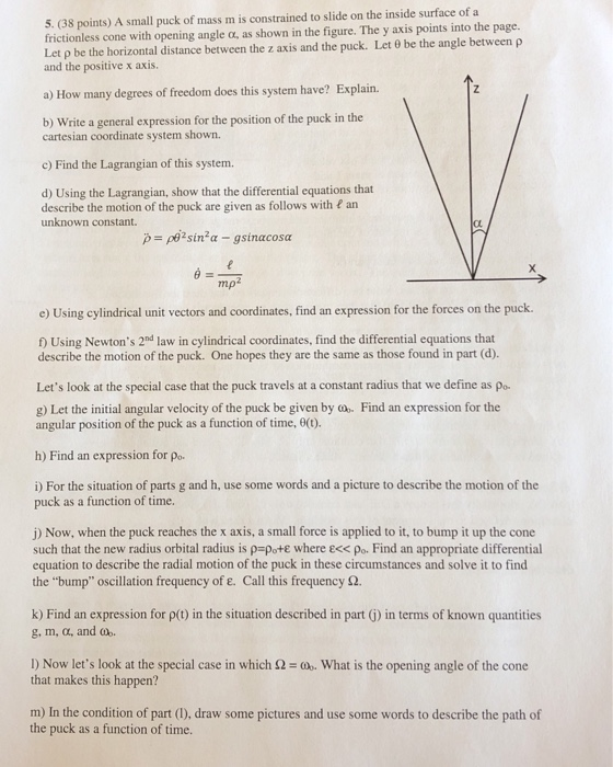 Solved 5. (38 points) A small puck of mass m is constrained | Chegg.com