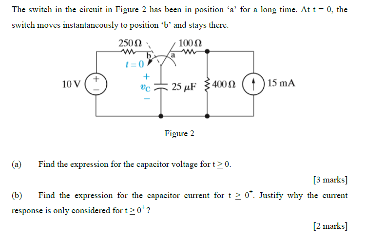 Solved The switch in the circuit in Figure 2 has been in | Chegg.com