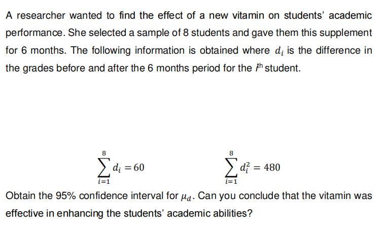 Solved A researcher wanted to find the effect of a new | Chegg.com