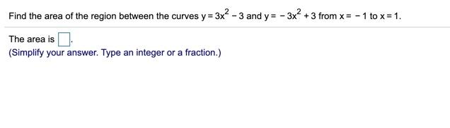 Solved Find The Area Of The Region Between The Curves Y 3x2