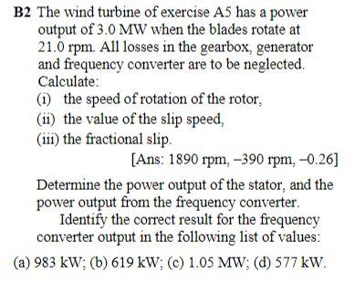 Solved B2 The wind turbine of exercise AS has a power output | Chegg.com