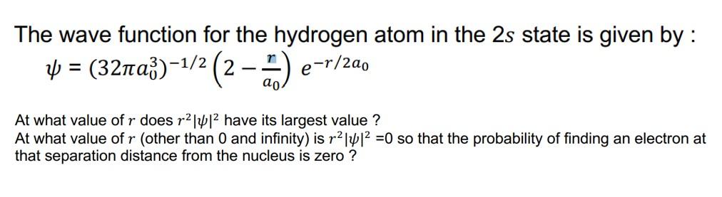 Solved The wave function for the hydrogen atom in the 2s | Chegg.com