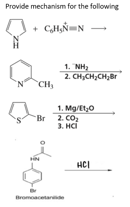 Provide mechanism for the following 1 + C6H5NON - 1. NH2 2. CH3CH2CH2Br CH2...