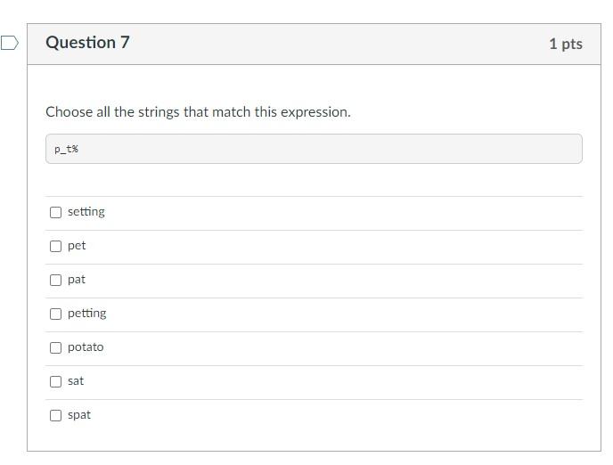 Solved Question 7 1 pts Choose all the strings that match | Chegg.com