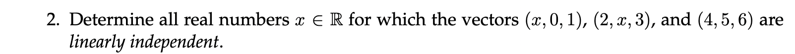 Solved 2. Determine all real numbers x∈R for which the | Chegg.com