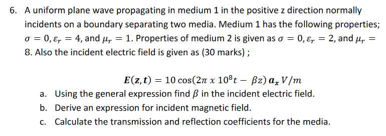 Solved 6. A uniform plane wave propagating in medium 1 in | Chegg.com