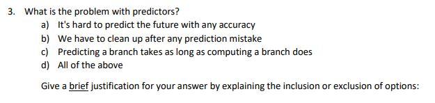 Solved 3. What is the problem with predictors? a) It's hard | Chegg.com