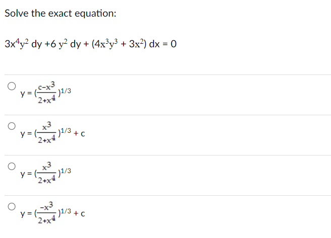 Solve the exact equation: \[ \begin{array}{l} 3 x^{4} y^{2} d y+6 y^{2} d y+\left(4 x^{3} y^{3}+3 x^{2}\right) d x=0 \\ y=\le