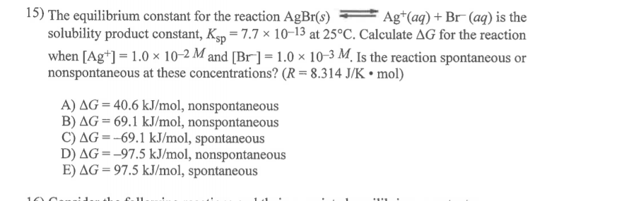 Solved 15 The Equilibrium Constant For The Reaction Agbr Chegg Com