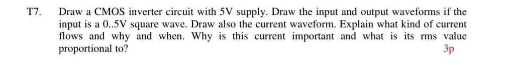 Solved Draw a CMOS inverter circuit with 5 V supply. Draw | Chegg.com