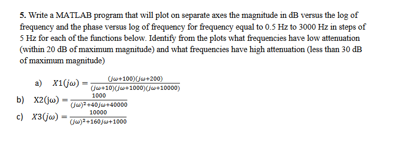 Solved 5. Write a MATLAB program that will plot on separate | Chegg.com