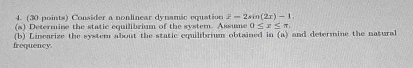 Solved 4. (30 points) Consider a nonlinear dynamic equation | Chegg.com