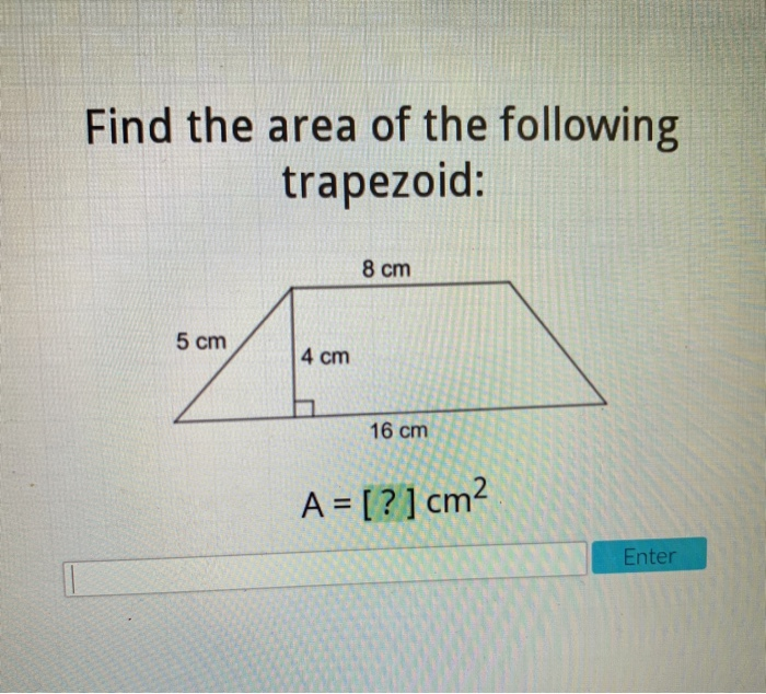 Solved Find the area of the following trapezoid: 8 cm 5 cm 4 | Chegg.com