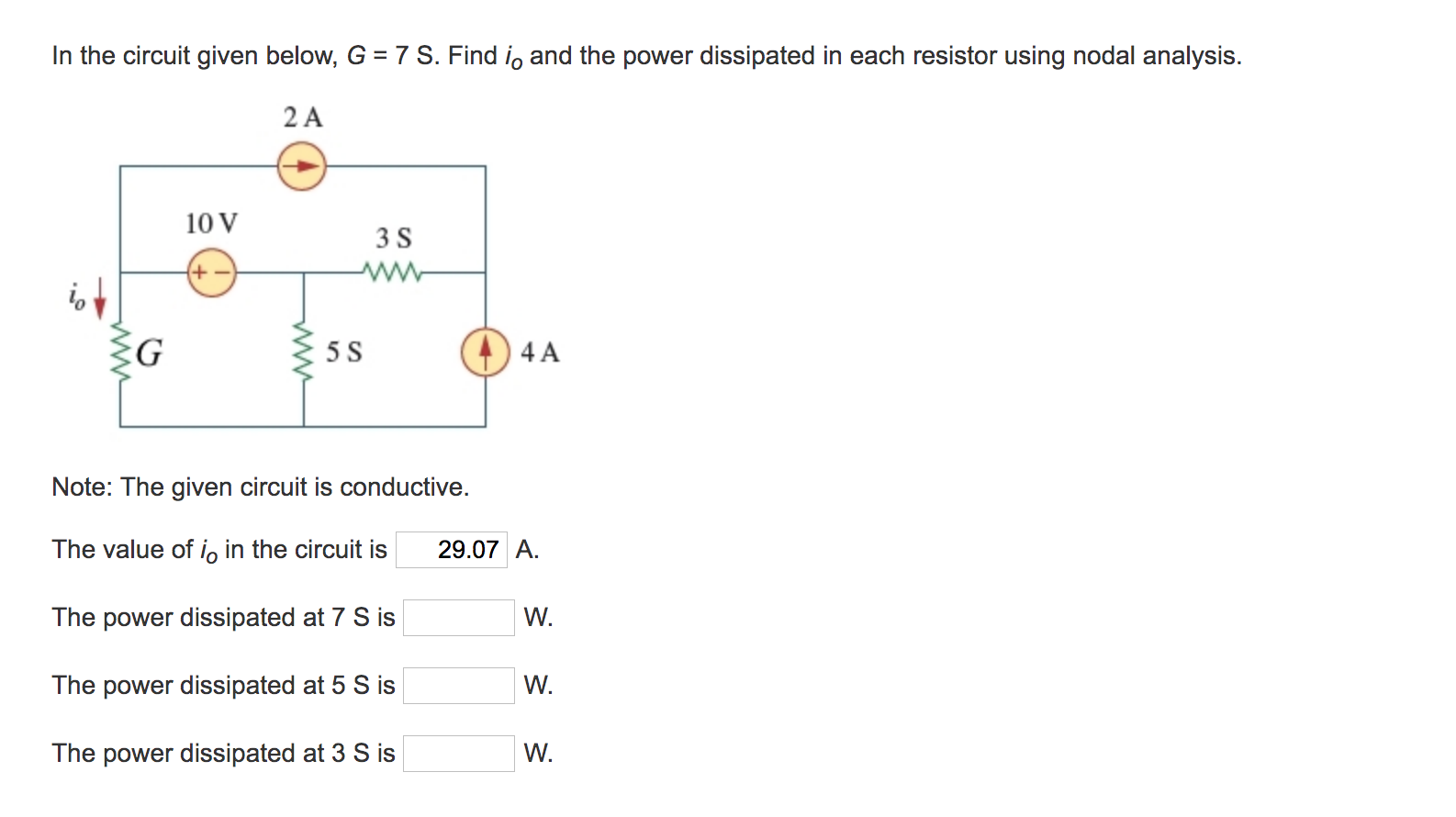 Solved In the circuit given below, G = 7 S. Find i, and the | Chegg.com