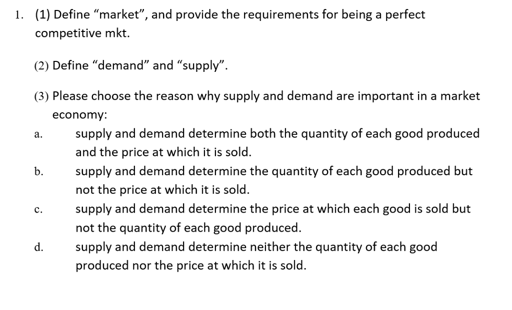 Solved 1. (1) Define "market", and provide the requirements