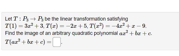 Solved Let T:P3→P3 be the linear transformation satisfying | Chegg.com