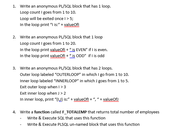 Solved 1. Write an anonymous PL/SQL block that has 1 loop. | Chegg.com