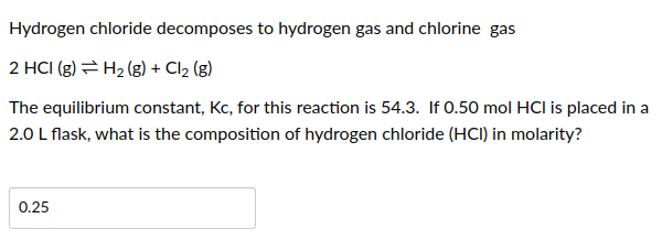 Solved Hydrogen chloride decomposes to hydrogen gas and | Chegg.com